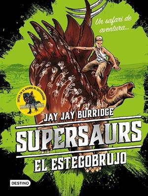 SUPERSAURS. EL ESTEGOBRUJO | 9788408188087 | BURRIDGE, JAY | Llibreria La Font de Mimir - Llibreria online Barcelona - Comprar llibres català i castellà