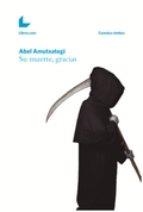 SU MUERTE, GRACIAS | 9788416616299 | AMUTXATEGI, ABEL | Llibreria La Font de Mimir - Llibreria online Barcelona - Comprar llibres català i castellà