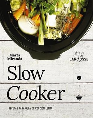 SLOW COOKER. RECETAS PARA OLLA DE COCCIÓN LENTA | 9788416641475 | MIRANDA ARBIZU, MARTA | Llibreria La Font de Mimir - Llibreria online Barcelona - Comprar llibres català i castellà