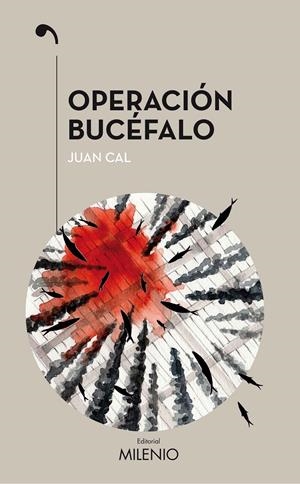 OPERACIÓN BUCÉFALO | 9788497438186 | CAL SÁNCHEZ, JUAN | Llibreria La Font de Mimir - Llibreria online Barcelona - Comprar llibres català i castellà