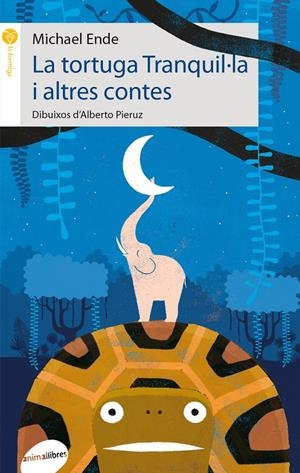 LA TORTUGA TRANQUIL·LA I ALTRES CONTES | 9788415975113 | ENDE, MICHAEL | Llibreria La Font de Mimir - Llibreria online Barcelona - Comprar llibres català i castellà
