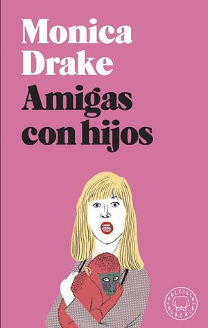 AMIGAS CON HIJOS | 9788417059972 | DRAKE, MONICA | Llibreria La Font de Mimir - Llibreria online Barcelona - Comprar llibres català i castellà