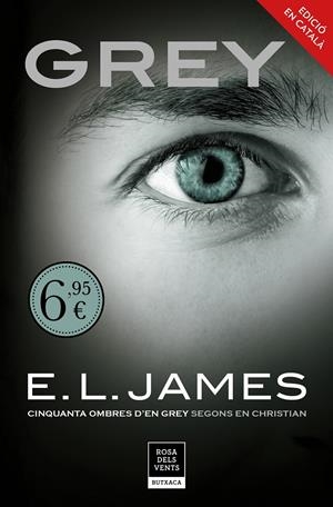 GREY («CINQUANTA OMBRES» SEGONS EN CHRISTIAN GREY 1) | 9788417444563 | JAMES, E.L. | Llibreria La Font de Mimir - Llibreria online Barcelona - Comprar llibres català i castellà