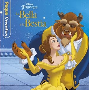 LA BELLA Y LA BESTIA. PEQUECUENTOS | 9788416917150 | DISNEY | Llibreria La Font de Mimir - Llibreria online Barcelona - Comprar llibres català i castellà