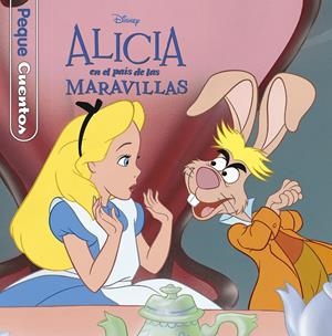 ALICIA EN EL PAÍS DE LAS MARAVILLAS. PEQUECUENTOS | 9788416917174 | DISNEY | Llibreria La Font de Mimir - Llibreria online Barcelona - Comprar llibres català i castellà