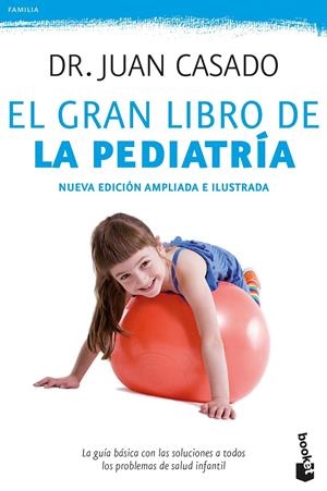 EL GRAN LIBRO DE LA PEDIATRÍA | 9788408175506 | CASADO, DR. JUAN | Llibreria La Font de Mimir - Llibreria online Barcelona - Comprar llibres català i castellà