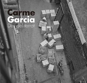 CARME GARCIA. DES DEL TERRAT | 9788417000769 | GARCIA PADROSA, CARME | Llibreria La Font de Mimir - Llibreria online Barcelona - Comprar llibres català i castellà