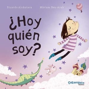 ¿HOY QUIÉN SOY? | 9788494820663 | ALCÁNTARA SGARBI, RICARDO / BEN-ARAB CANELA, MÀRIAM | Llibreria La Font de Mimir - Llibreria online Barcelona - Comprar llibres català i castellà