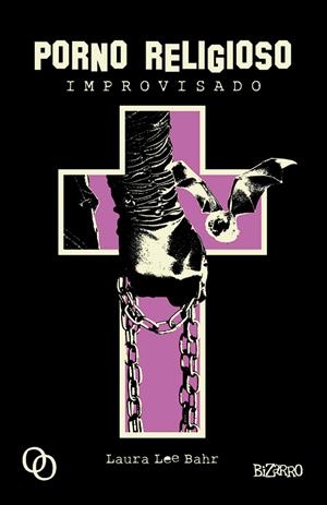PORNO RELIGIOSO IMPROVISADO | 9788494756559 | LAURA LEE BAHR | Llibreria La Font de Mimir - Llibreria online Barcelona - Comprar llibres català i castellà