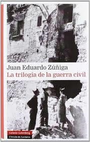 LA TRILOGÍA DE LA GUERRA CIVIL | 9788481099478 | ZÚÑIGA AMARO, JUAN EDUARDO | Llibreria La Font de Mimir - Llibreria online Barcelona - Comprar llibres català i castellà