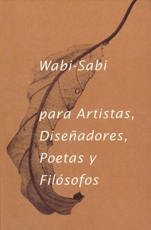 WABI- SABI PARA ARTISTAS, DISEÑADORES, POETAS Y FILÓSOFOS | 9788494307362 | KOREN, LEONARD | Llibreria La Font de Mimir - Llibreria online Barcelona - Comprar llibres català i castellà