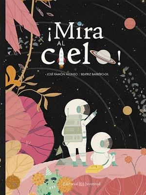 ¡MIRA AL CIELO! | 9788426145390 | RAMÓN ALONSO, JOSÉ | Llibreria La Font de Mimir - Llibreria online Barcelona - Comprar llibres català i castellà