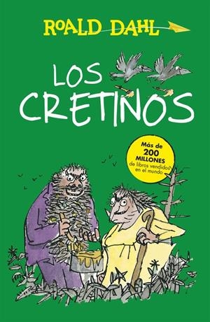 LOS CRETINOS (COLECCIÓN ALFAGUARA CLÁSICOS) | 9788420482972 | DAHL, ROALD | Llibreria La Font de Mimir - Llibreria online Barcelona - Comprar llibres català i castellà