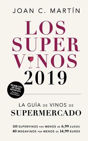 LOS SUPERVINOS 2019 | 9788417302214 | C. MARTÍN, JOAN | Llibreria La Font de Mimir - Llibreria online Barcelona - Comprar llibres català i castellà
