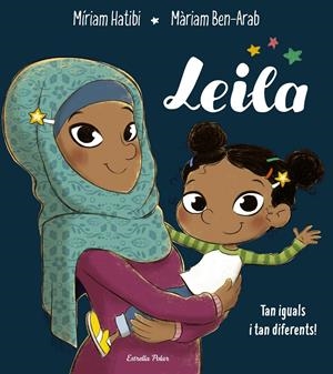 LEILA | 9788491376118 | HATIBI, MÍRIAM/BEN-ARAB CANELA, MÀRIAM | Llibreria La Font de Mimir - Llibreria online Barcelona - Comprar llibres català i castellà