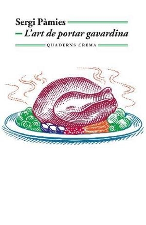 ART DE PORTAR GAVARDINA, L' | 9788477275992 | SERGI PAMIES | Llibreria La Font de Mimir - Llibreria online Barcelona - Comprar llibres català i castellà