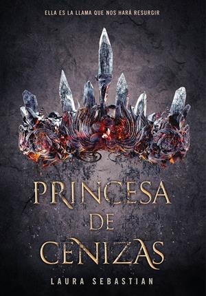 PRINCESA DE CENIZAS | 9788490438886 | SEBASTIAN, LAURA | Llibreria La Font de Mimir - Llibreria online Barcelona - Comprar llibres català i castellà