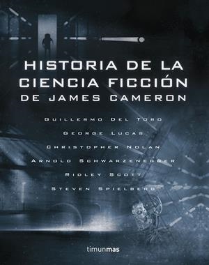 HISTORIA DE LA CIENCIA FICCIÓN, DE JAMES CAMERON | 9788445005460 | DIVERSOS AUTORES | Llibreria La Font de Mimir - Llibreria online Barcelona - Comprar llibres català i castellà