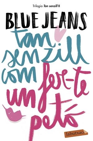 TAN SENZILL COM FER-TE UN PETÓ | 9788417420147 | BLUE JEANS | Llibreria La Font de Mimir - Llibreria online Barcelona - Comprar llibres català i castellà