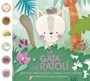 LA GATA I EL RATOLÍ | 9788491910046 | MONTSE GINESTA / SIGRID MARTÍNEZ | Llibreria La Font de Mimir - Llibreria online Barcelona - Comprar llibres català i castellà