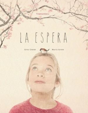 LA ESPERA | 9788416578924 | GINA CLOTET / MARIA GIRÓN | Llibreria La Font de Mimir - Llibreria online Barcelona - Comprar llibres català i castellà