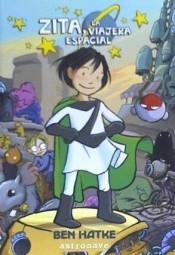 ZITA, LA VIAJERA ESPACIAL | 9788467932010 | BEN HATKE | Llibreria La Font de Mimir - Llibreria online Barcelona - Comprar llibres català i castellà