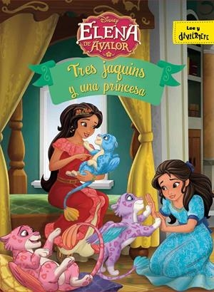 ELENA DE ÁVALOR. TRES JAQUINS Y UNA PRINCESA | 9788416917907 | DISNEY | Llibreria La Font de Mimir - Llibreria online Barcelona - Comprar llibres català i castellà