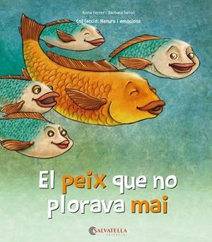 EL PEIX QUE NO PLORAVA MAI | 9788417091460 | FERRER CLAVERIA, ANNA/SANSÓ GENOVART, BÀRBARA | Llibreria La Font de Mimir - Llibreria online Barcelona - Comprar llibres català i castellà