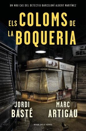 ELS COLOMS DE LA BOQUERIA | 9788416930784 | BASTÉ, JORDI/ARTIGAU, MARC | Llibreria La Font de Mimir - Llibreria online Barcelona - Comprar llibres català i castellà