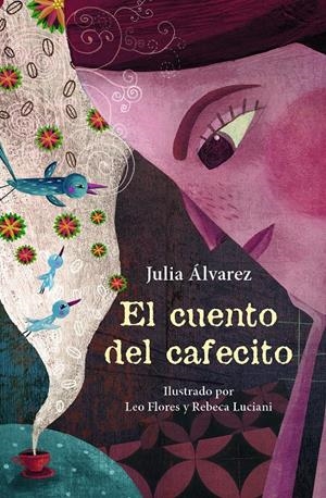 EL CUENTO DEL CAFECITO | 9788466344098 | ÁLVAREZ, JULIA | Llibreria La Font de Mimir - Llibreria online Barcelona - Comprar llibres català i castellà