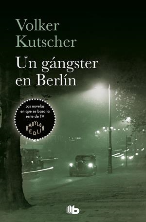 UN GÁNGSTER EN BERLÍN (DETECTIVE GEREON RATH 3) | 9788490707159 | KUTSCHER, VOLKER | Llibreria La Font de Mimir - Llibreria online Barcelona - Comprar llibres català i castellà