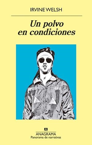 UN POLVO EN CONDICIONES | 9788433980151 | WELSH, IRVINE | Llibreria La Font de Mimir - Llibreria online Barcelona - Comprar llibres català i castellà