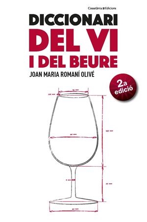 DICCIONARI DEL VI I DEL BEURE | 9788490347515 | ROMANÍ OLIVÉ, JOAN MARIA | Llibreria La Font de Mimir - Llibreria online Barcelona - Comprar llibres català i castellà