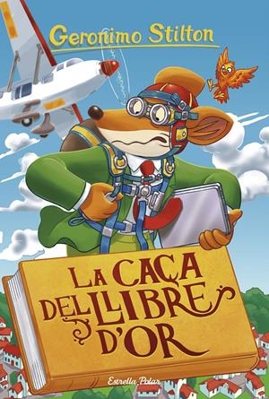 LA CAÇA DEL LLIBRE D'OR | 9788491376033 | STILTON, GERONIMO | Llibreria La Font de Mimir - Llibreria online Barcelona - Comprar llibres català i castellà