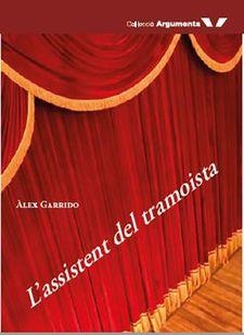 L'ASSISTENT DE TRAMOISTA | 9788494859052 | GARRIDO SERRA, ÀLEX | Llibreria La Font de Mimir - Llibreria online Barcelona - Comprar llibres català i castellà