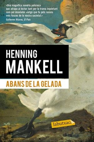 ABANS DE LA GELADA | 9788490660881 | MANKELL, HENNING | Llibreria La Font de Mimir - Llibreria online Barcelona - Comprar llibres català i castellà