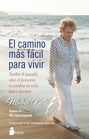 ELL CAMINO MÁS FÁCIL PARA VIVIR | 9788417030742 | KATZ, MABEL | Llibreria La Font de Mimir - Llibreria online Barcelona - Comprar llibres català i castellà