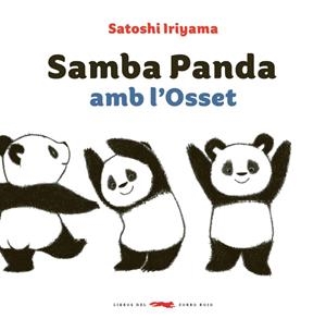 SAMBA PANDA AMB L'OSSET | 9788494773303 | IRIYAMA, SATOSHI | Llibreria La Font de Mimir - Llibreria online Barcelona - Comprar llibres català i castellà