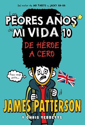 LOS PEORES AÑOS DE MI VIDA 10 | 9788424663445 | PATTERSON, JAMES | Llibreria La Font de Mimir - Llibreria online Barcelona - Comprar llibres català i castellà