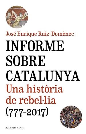 INFORME SOBRE CATALUNYA | 9788416930821 | RUIZ-DOMÈNEC, JOSÉ ENRIQUE | Llibreria La Font de Mimir - Llibreria online Barcelona - Comprar llibres català i castellà