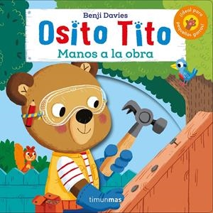 OSITO TITO. ¡MANOS A LA OBRA! | 9788408186892 | DAVIES, BENJI | Llibreria La Font de Mimir - Llibreria online Barcelona - Comprar llibres català i castellà