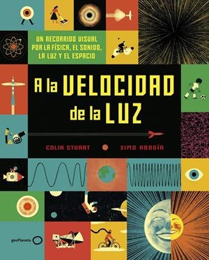 A LA VELOCIDAD DE LA LUZ | 9788408190820 | STUART, COLIN/ABADÍA, XIMO | Llibreria La Font de Mimir - Llibreria online Barcelona - Comprar llibres català i castellà