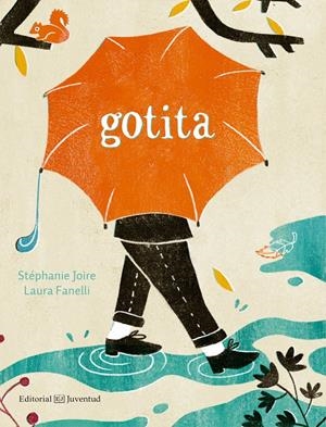 GOTITA | 9788426145345 | JOIRE, STÉPHANIE | Llibreria La Font de Mimir - Llibreria online Barcelona - Comprar llibres català i castellà
