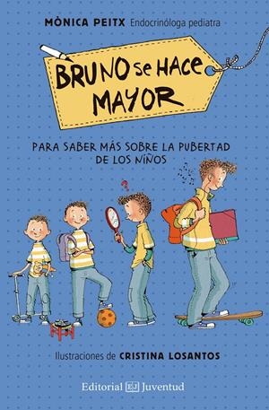 BRUNO SE HACE MAYOR | 9788426144843 | PEITX I TRIAY, MÒNICA | Llibreria La Font de Mimir - Llibreria online Barcelona - Comprar llibres català i castellà