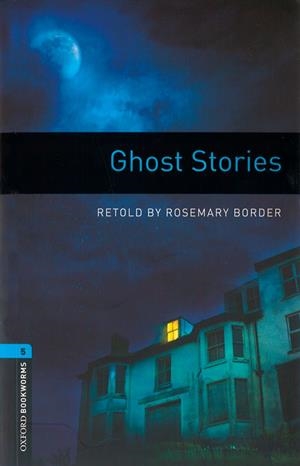 OXFORD BOOKWORMS 5. GHOST STORIES MP3 PACK | 9780194634830 | BORDER, ROSEMARY | Llibreria La Font de Mimir - Llibreria online Barcelona - Comprar llibres català i castellà