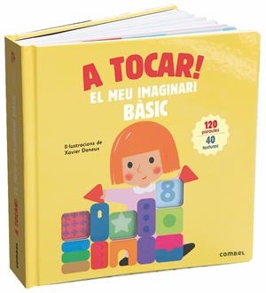 A TOCAR! EL MEU IMAGINARI BÀSIC | 9788491013983 | DENEUX, XAVIER | Llibreria La Font de Mimir - Llibreria online Barcelona - Comprar llibres català i castellà