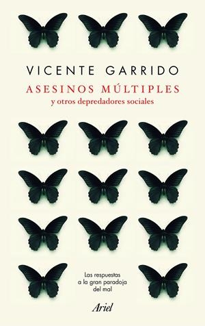 ASESINOS MÚLTIPLES Y OTROS DEPREDADORES SOCIALES | 9788434427952 | GARRIDO GENOVÉS, VICENTE | Llibreria La Font de Mimir - Llibreria online Barcelona - Comprar llibres català i castellà