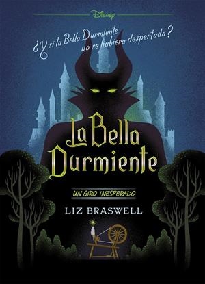 LA BELLA DURMIENTE. UN GIRO INESPERADO | 9788416917914 | BRASWELL, LIZ/DISNEY | Llibreria La Font de Mimir - Llibreria online Barcelona - Comprar llibres català i castellà