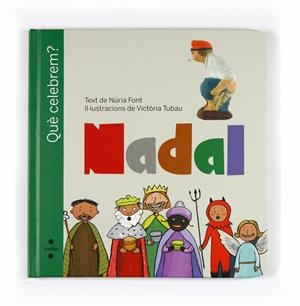 C-QUE CELEBREM?NADAL | 9788466125420 | FONT I FERRÉ, NÚRIA | Llibreria La Font de Mimir - Llibreria online Barcelona - Comprar llibres català i castellà