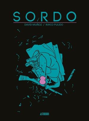 SORDO | 9788416880843 | PULIDO, RAYCO/MUÑOZ, DAVID | Llibreria La Font de Mimir - Llibreria online Barcelona - Comprar llibres català i castellà